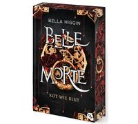 Bella Higgin Do Belle Morte - Rot wie Blut: Atemberaubende Romantasy (Tascabile)