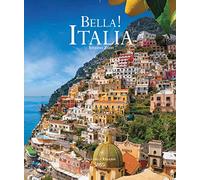 Bella! Italia. Ediz. italiana e inglese