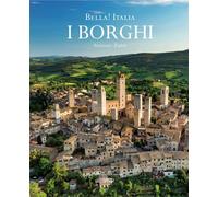 Bella! Italia. I borghi. Ediz. italiana e inglese