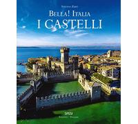 Bella! Italia. I castelli. Ediz. italiana e inglese