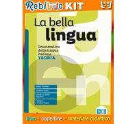BELLA LINGUA - TEORIA + ESERCIZI + ALFABETO KIT (LA) (9788835055389) - Libro Scolastico + Kit Scuola con Copertine Rebillo