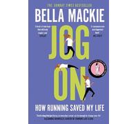 Bella Mackie – Jog On: How Running Saved My Life – Tascabile