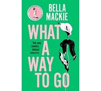 Bella Mackie What A Way To Go (Copertina rigida)