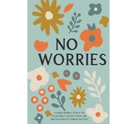 Bella Mente Press No Worries (Tascabile)