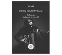 Bella mia, Stefano te lo ricordi?