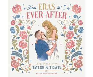 Bella Montgomery From Eras to Ever After (Copertina rigida)