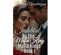Bella Moondragon Indebted to the Mafia King (Copertina rigida)
