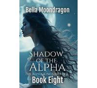 Bella Moondragon Shadow of the Alpha (Tascabile)