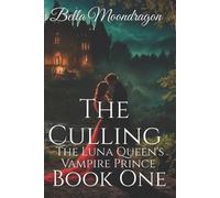 Bella Moondragon The Culling (Tascabile) Luna's Vampire Prince