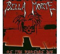 Bella Morte As the Reasons Die (CD) Album