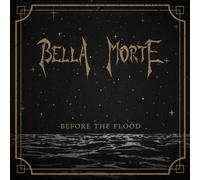 Bella Morte Before the Flood (CD) Album
