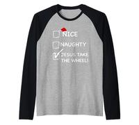 Bella Naughty Jesus Take The Wheel Lista di Natale di Babbo Natale Maglia con Maniche Raglan