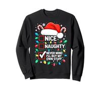 Bella Naughty Never Mind I'll Buy My Own Stuff Camicia Xmas Felpa