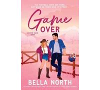 Bella North Game Over (Tascabile) Oakwood Ranch
