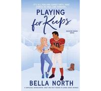 Bella North Playing for Keeps (Tascabile) Oakwood Ranch