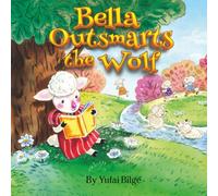 Bella Outsmarts the Wolf