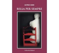 Bella per sempre. Nuova ediz.