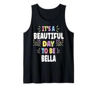 BELLA Personalized Name Beautiful Day BELLA Canotta
