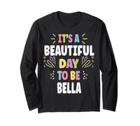 BELLA Personalized Name Beautiful Day BELLA Maglia a Manica