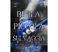 Bella, piccola e selvaggia. Sick Boys (Vol. 1)