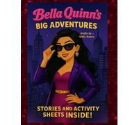 Bella Quinn's Big Adventures