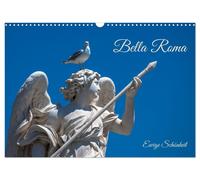 Bella Roma- Ewige Schönheit (Wandkalender 2027 DIN A3 quer), CALVENDO Monatskale