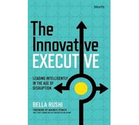 Bella Rushi The Innovative Executive (Copertina rigida)