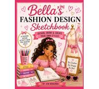Bella’s Fashion Design Sketchbook