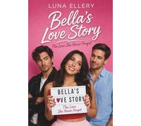 Bella’s Love Story: The Love She Never Forgot