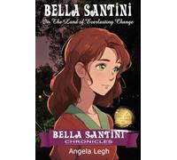 Bella Santini in the Land of Everlasting Change: 1
