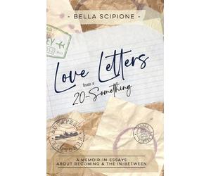 Bella Scipione Love Letters from a 20-Something (Tascabile)