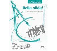 Bella sfida! Vademecum per educatori