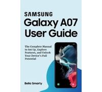 Bella Smarty Samsung Galaxy A07 User Guide (Tascabile)