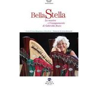 Bella stella. La musica e l'insegnamento di Gabriella Bosio
