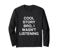 Bella Storia Fratello, Non stavo ascoltando Sarcastic Introvert Maglia a Manica