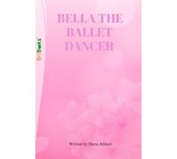 BELLA THE BALLET DANCER
