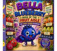 Bella the Blueberry: The Great Blender Escape