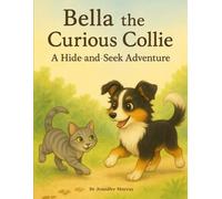 Bella the Curious Collie: A Hide and Seek Adventure