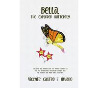 Bella, The Explorer Butterfly