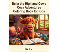 Bella the Highland Cows Cozy Adventures Coloring Book for Kids