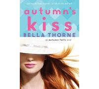 Bella Thorne Autumn's Kiss (Tascabile) Autumn Falls
