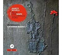 Bella una serpe con le spoglie d'oro. Un omaggio a Caterina Bueno. Con CD Audio