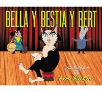 Bella y Bestia y Bert: Una Fabula