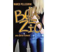 Bella zio. Una storia d'amore