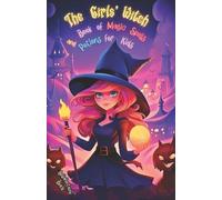 Bellafontaine B The Girls' Witch Book of Magic Spells and Potions fo (Tascabile)