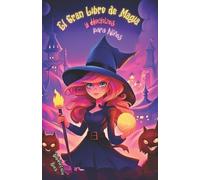 Bellafontaine Black El Gran Libro de Magia y Hechizos para Niños (Tascabile)