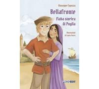 Bellafronte. Fiaba storica di Puglia
