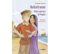 Bellafronte. Fiaba storica di Puglia