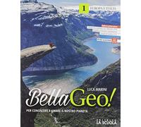 Bellageo! Per conoscere e amare il nostro pianeta. Con Atlante. Con Album delle regioni italiane. Per la Scuola media. Con espansione online. Europa e Italia (Vol. 1)