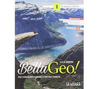 Bellageo! Per conoscere e amare il nostro pianeta. Con Atlante. Per la Scuola media. Con espansione online. Europa e Italia (Vol. 1)